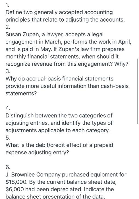  help needed 1. Define two generally accepted accounting principles that relate