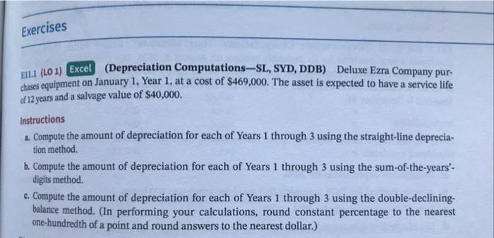 3. E11.1 page 11-33 a. Straight line depreciation method b. Sum-of-the-years-digit