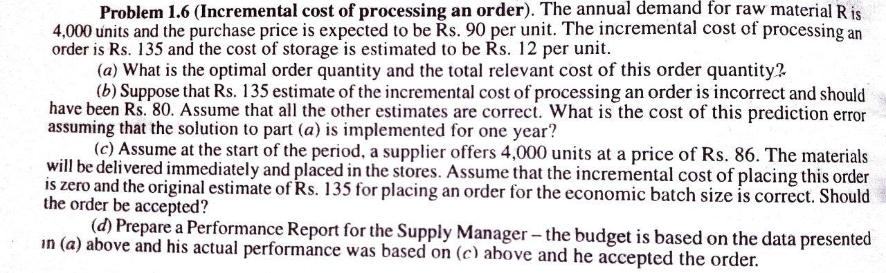 Please help Problem 1.6 (Incremental cost of processing an order). The annual