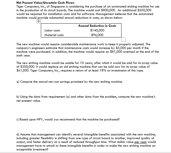 SHOW WORK PLEASE! Net Present Value/Uncertain Cash Flows Tiger Computers, Inc.,