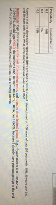  Probability 0.3 0.4 0.3 Expected Return -10% 596 15% Assume that