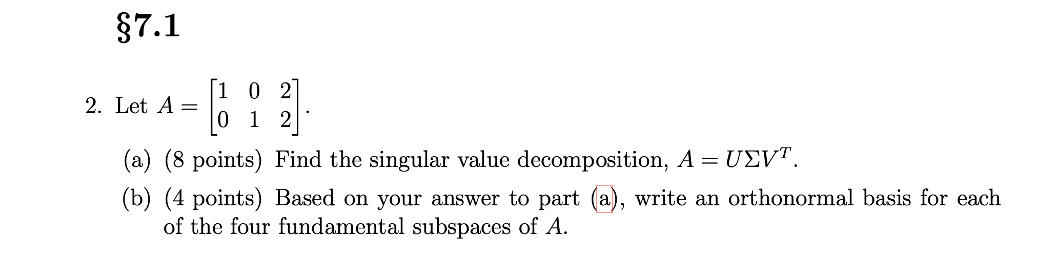 $7.1 = i 0 2 2. Let A 0 1 2