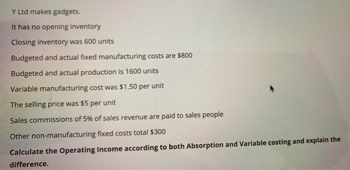 actual fixed manufacturing costs are $100,000 Budgeted and actual fixed non manufacturing