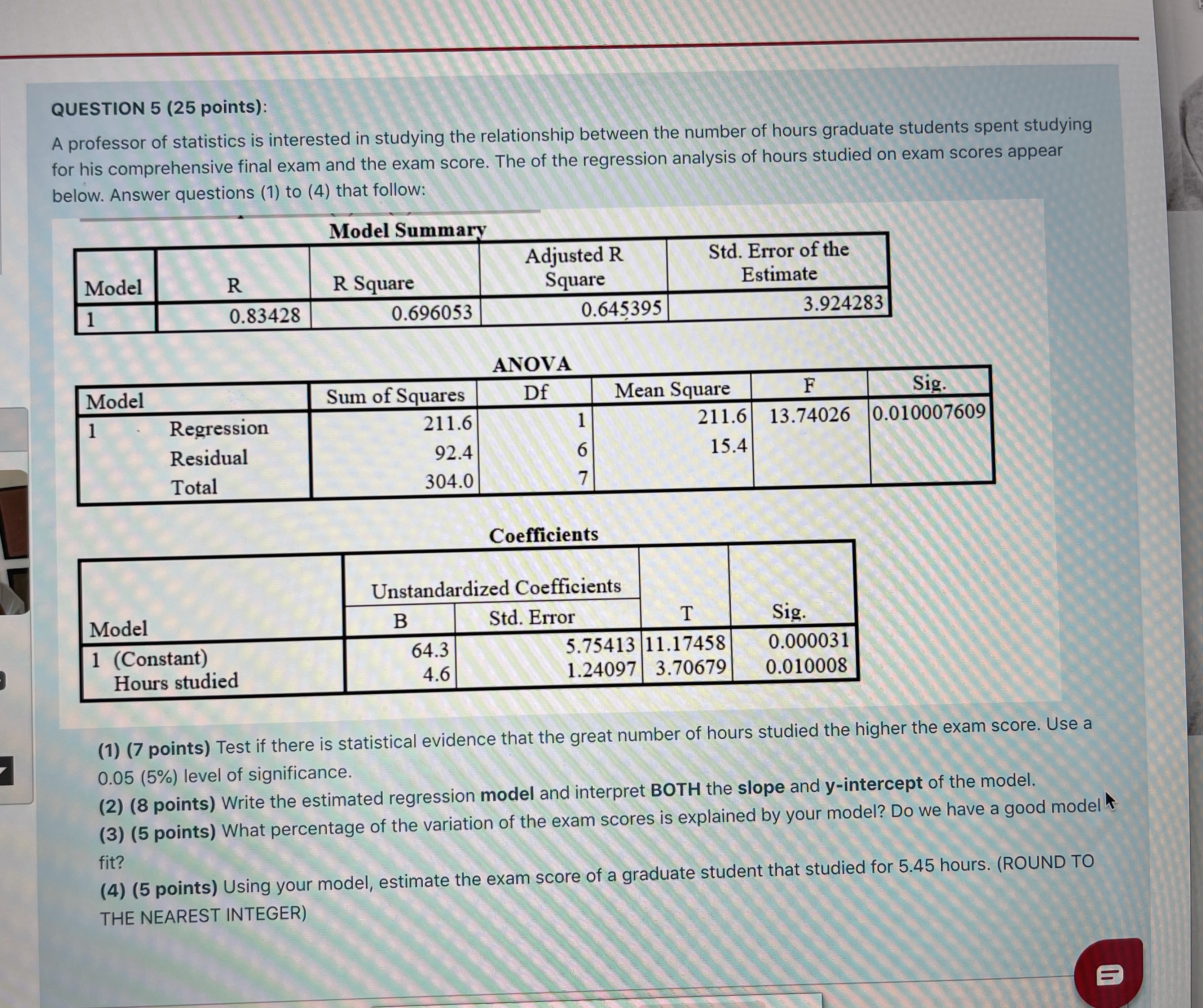 don't use excel or other programs, want all explanations! QUESTION 5 (25