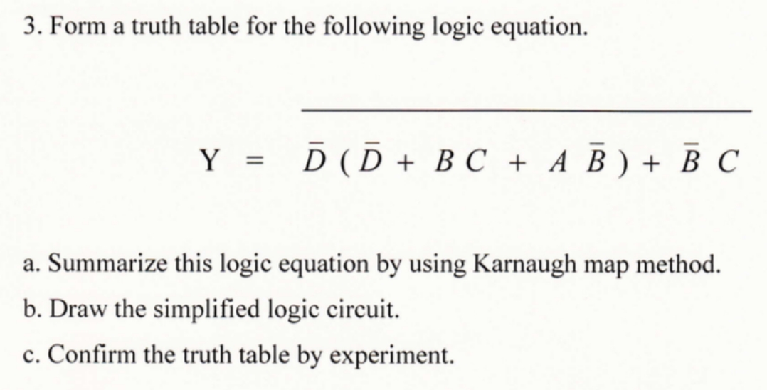 Hand written solution required 3. Form a truth table for the following