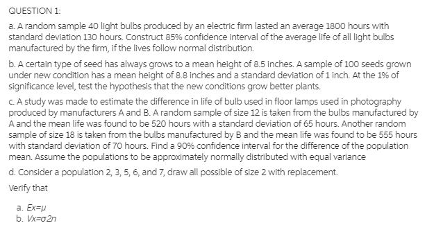 QUESTlDN 1: a. A random sample 40 light bulbs produced by