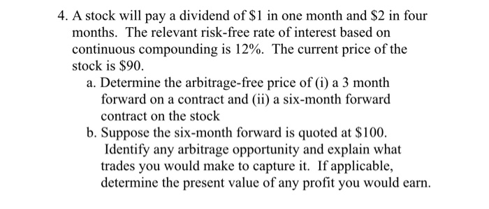  answer two questions 4. A stock will pay a dividend of