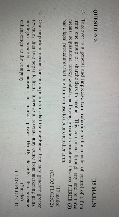  QUESTION 5 (15 MARKS) a) Takeover is a general and imprecise