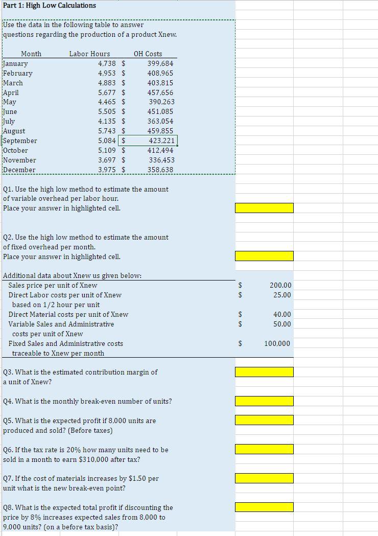 Part 1: High Low Calculations ----- Use the data in the