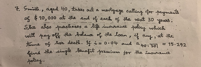  answer is 20000.33 7. Smith, aged to, takes out a mortgage