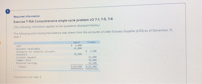  ! Required information Exercise 7-15A Comprehensive single-cycle problem LO 7-1, 7-5,