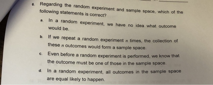  6. Regarding the random experiment and sample space, which of the