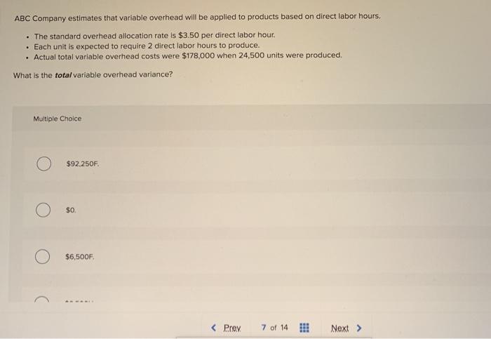  . ABC Company estimates that variable overhead will be applied to