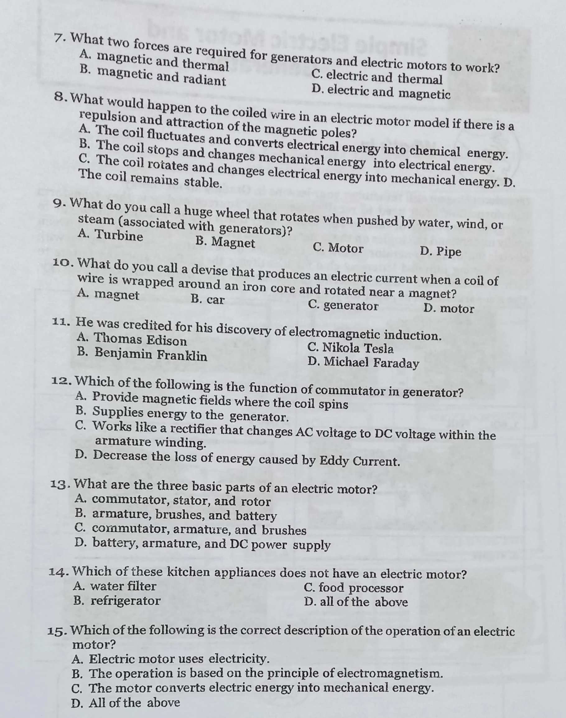 each question carefully. Choose the letter of the correct answer. Use a