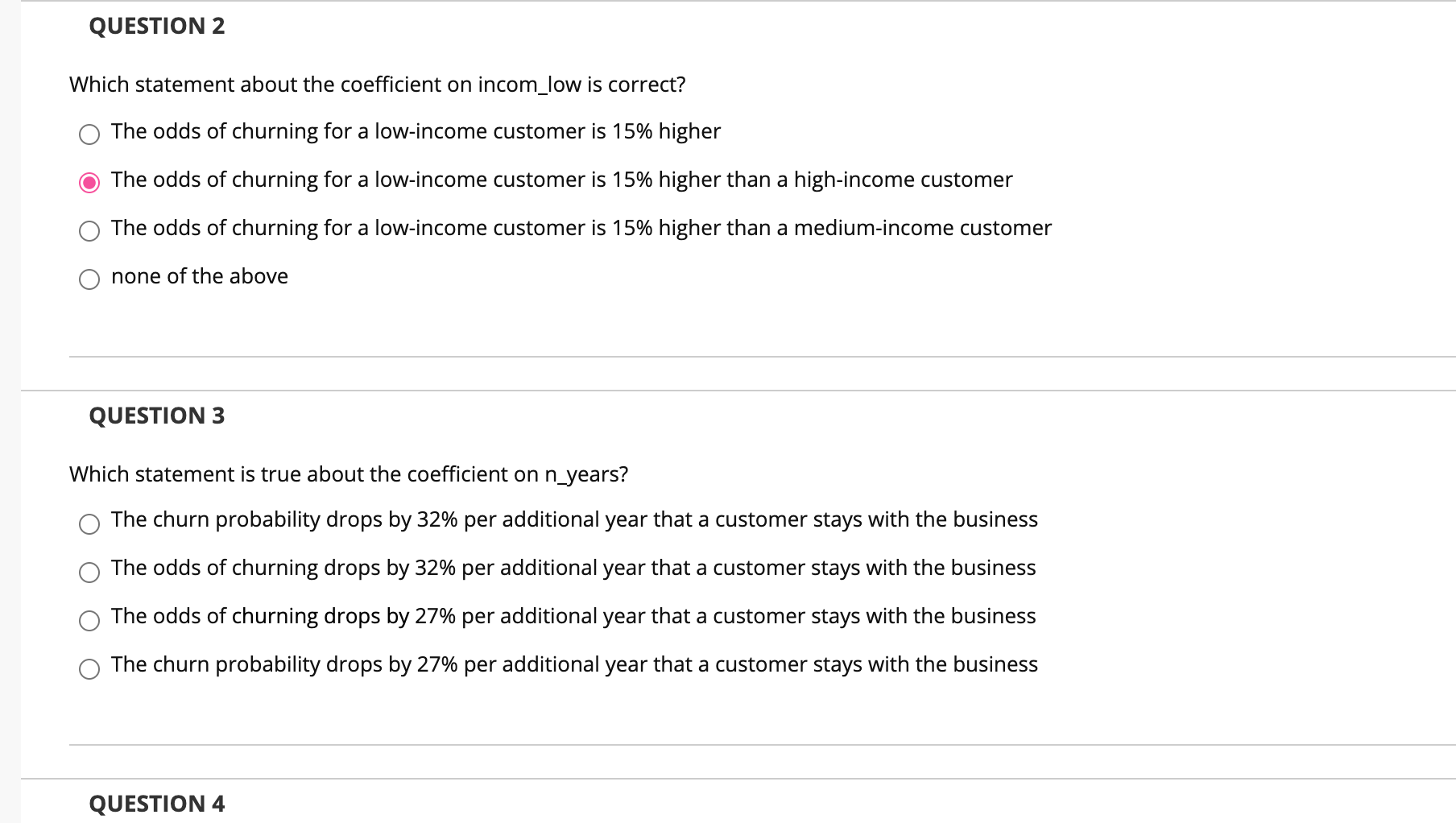 (drop-out) probability based on the following independent variables: - - customer's income