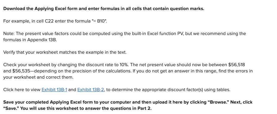 between $56,518 and $56,535. (Excel formulas appreciated) 6% EXHIBIT 13B-2 Present Value