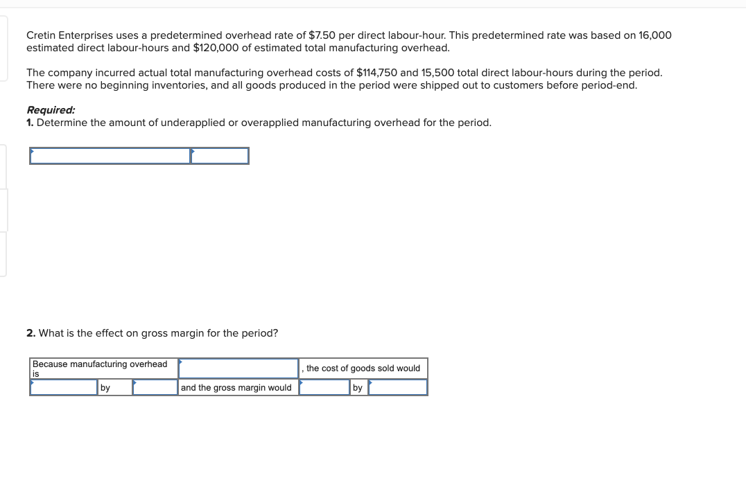 PLEASE SHOW ALL WORK. PLEASE TYPE. MULTI PART QUESTION Cretin Enterprises uses