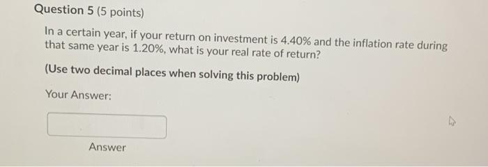  Question 5 (5 points) In a certain year, if your return
