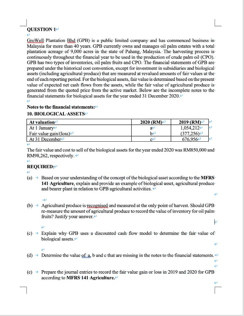  QUESTION 1 e GroWell Plantation Bhd (GPB) is a public limited