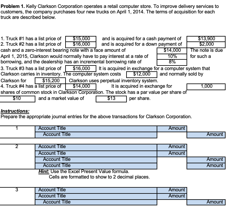 Problem 1. Kelly Clarkson Corporation operates a retail computer store. To