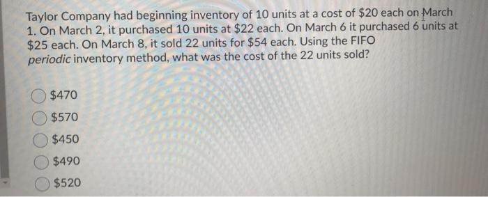 Using FIFO PERIDOIC INVENTORY METHOD Taylor Company had beginning inventory of 10