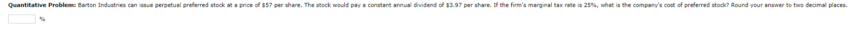 Quantitative Problem: Barton Industries can issue perpetual preferred stock at a