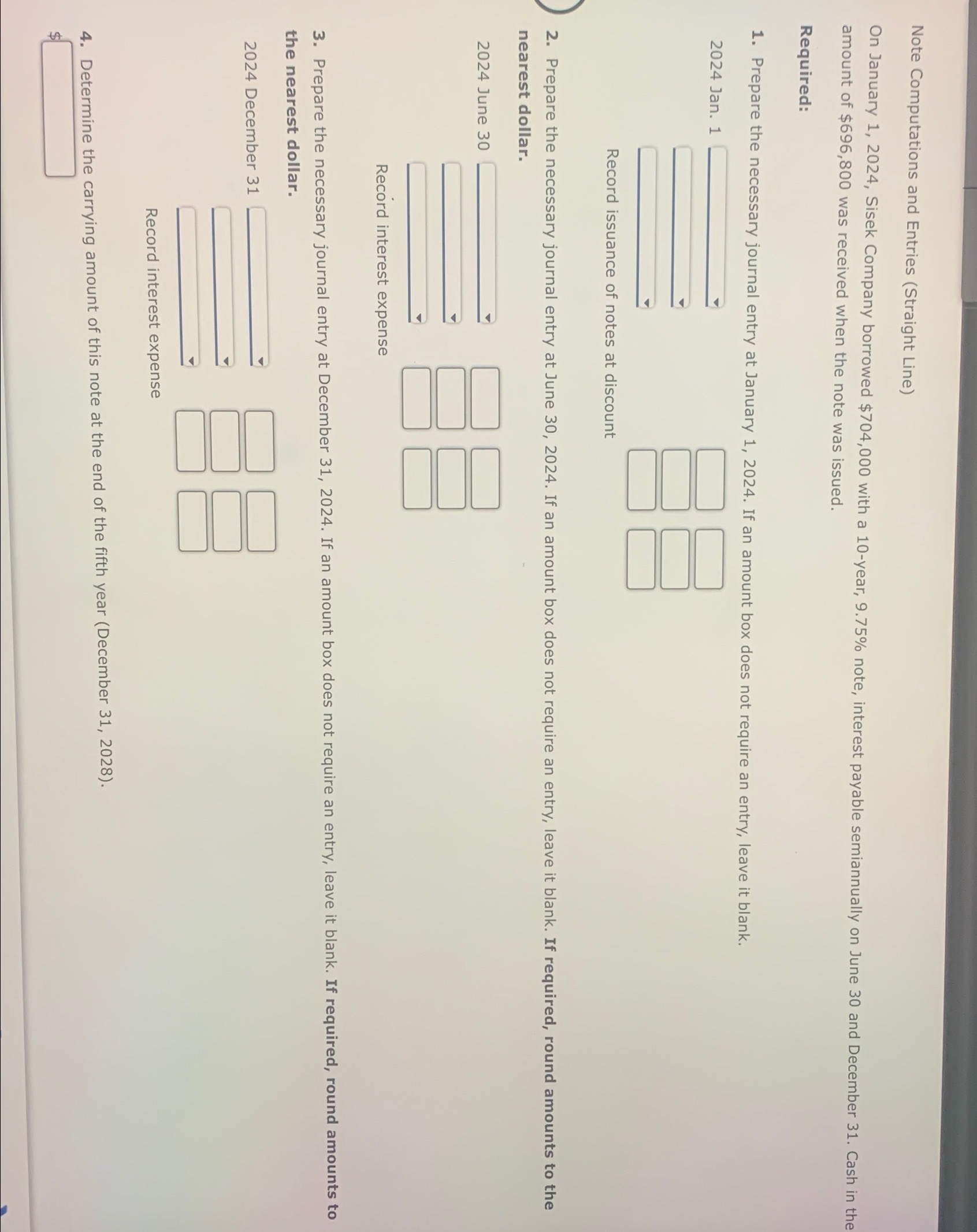 Note Computations and Entries (Straight Line) On January 1,2024, Sisek Company