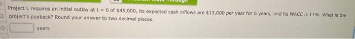 = 0 of $67,770, its expected cash inflows are $10,000 per year