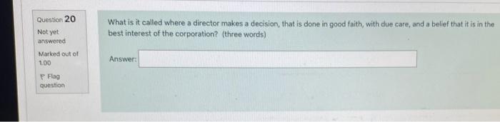  Question 20 What is it called where a director makes a