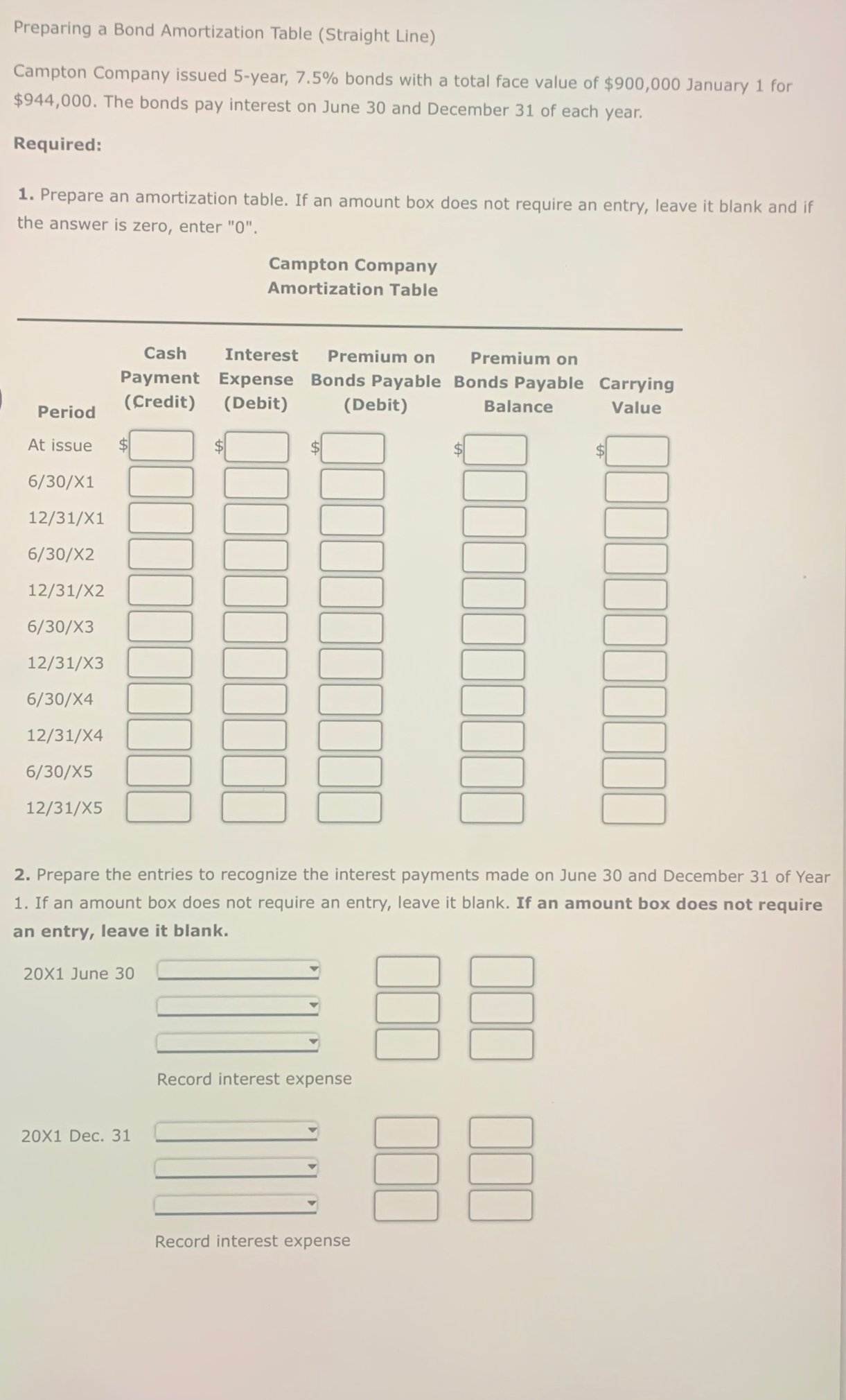  Preparing a Bond Amortization Table (Straight Line) Campton Company issued 5-year,