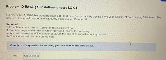 please show work as well, thanks! Problem 10-5A (Algo) Installment notes LO