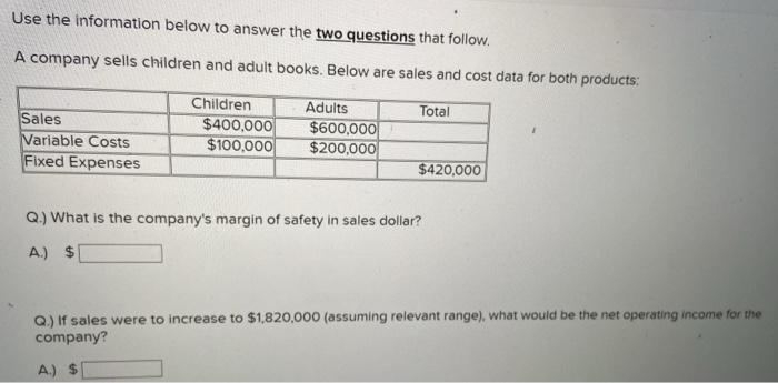  Use the information below to answer the two questions that follow.