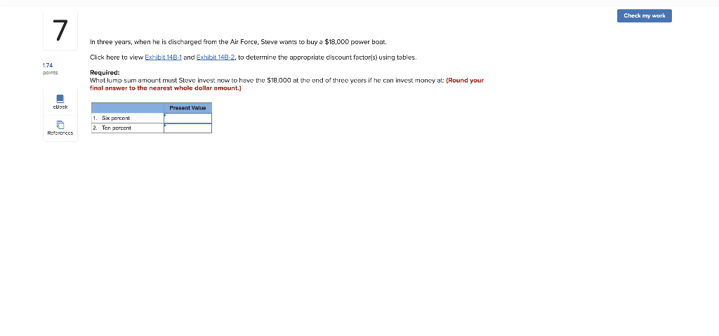  Check my work 7 1.74 ains In three years, when he