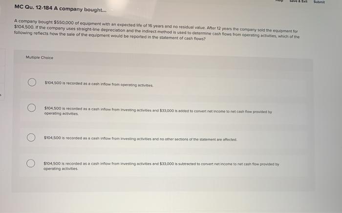  Save Exit Submit MC Qu. 12-184 A company bought... A company