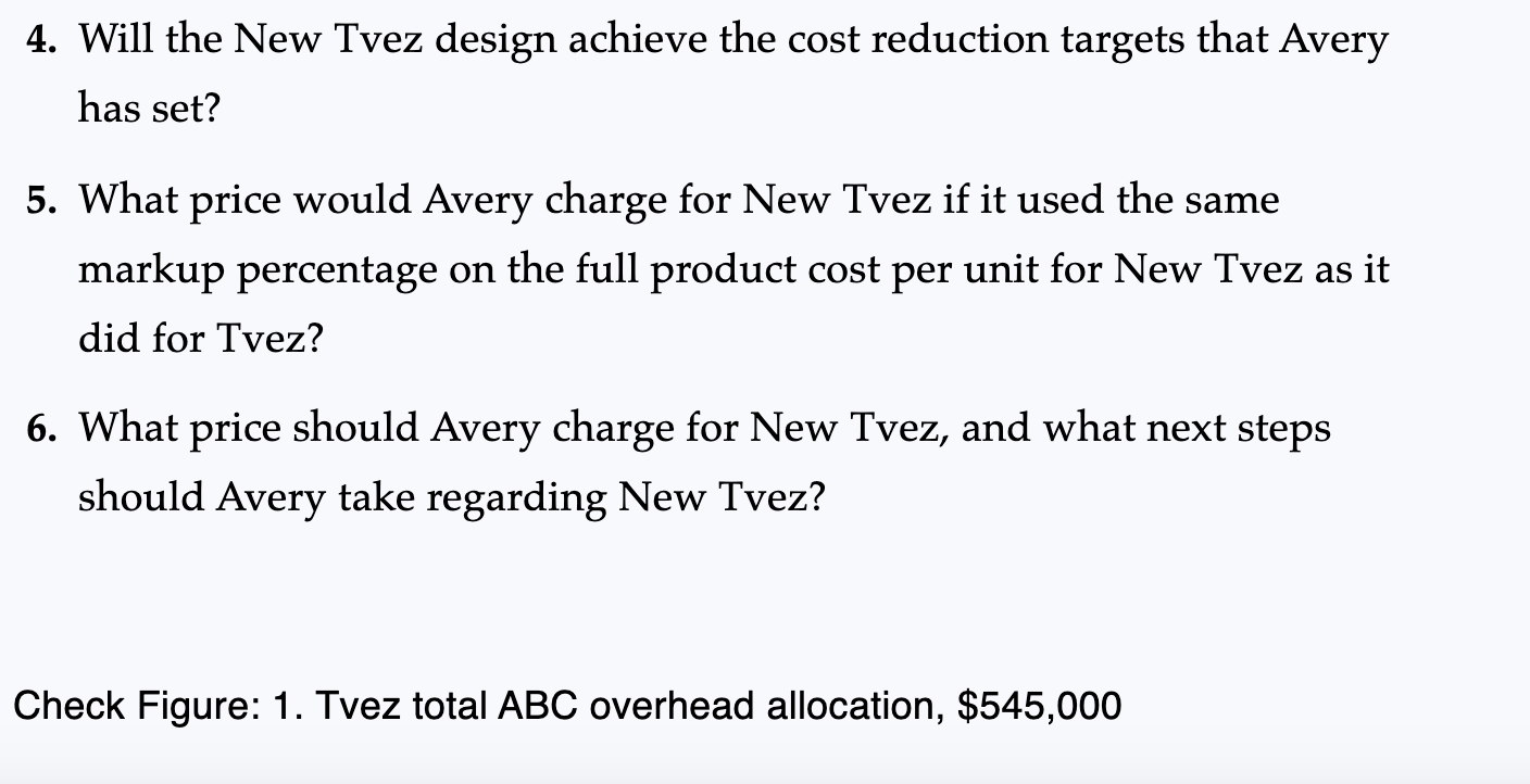 design costs in engineering costs. Assume that Avery has no marketing, distribution,