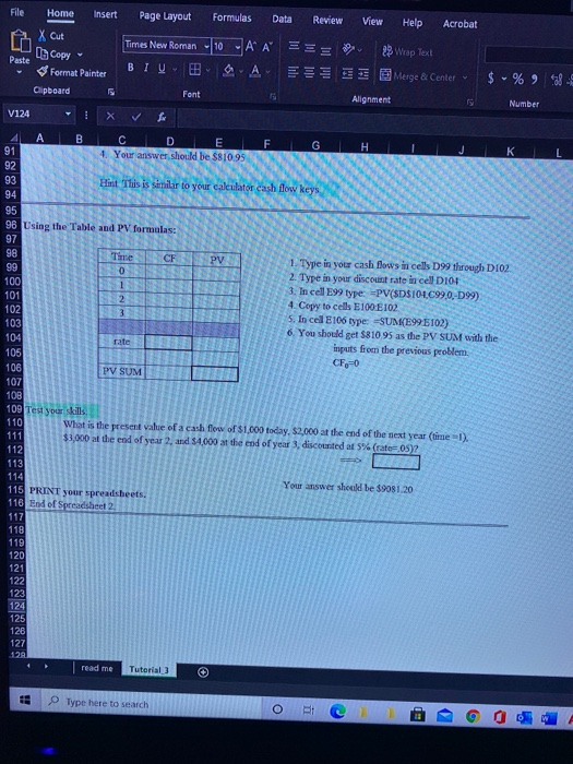 Spreadsheet Solution: Use formulas to find your answer by completing this PV