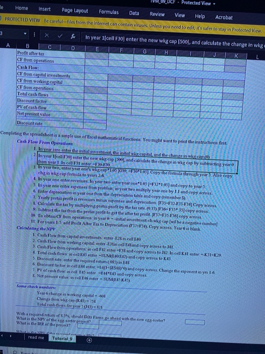 cell E34. In cell E34 enter the formula: sum(F34:13 4 Your answer