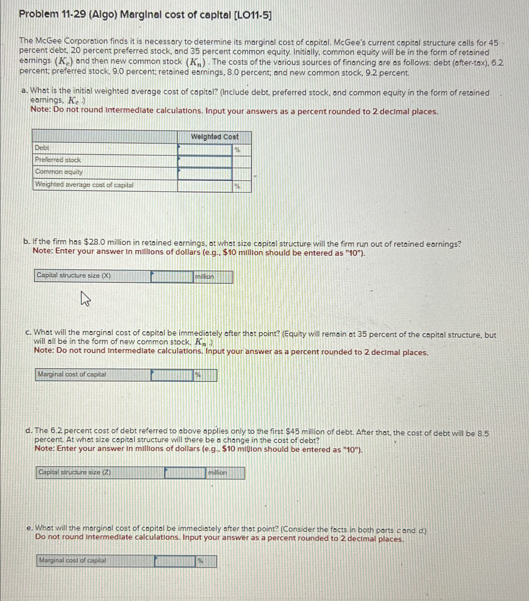  Problem 11-29(Algo) Marginal cost of capital [LO11-5] The McGee Corporation finds