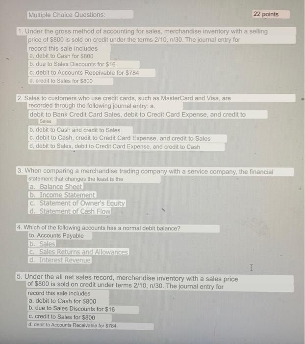  Multiple Choice Questions: 22 points 1. Under the gross method of