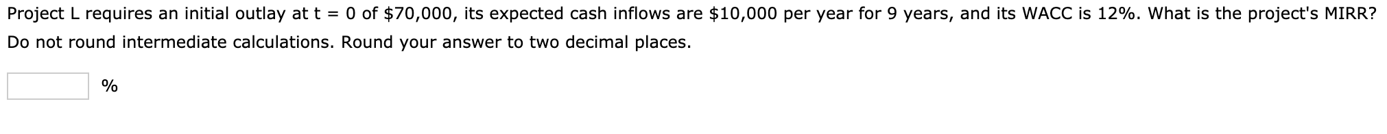 = 0 of $46,928, its expected cash inflows are $9,000 per year