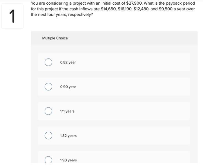 initial cost of $27,900. What is the payback period for this project