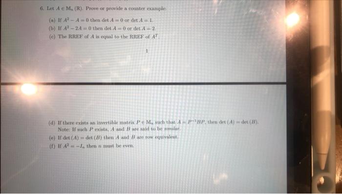 question 6 6. Let A M. (R). Prove or provide a counter