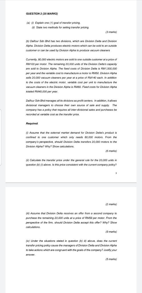  QUESTION 2 (25 MARKS) (a) M Explain one (1) goal of