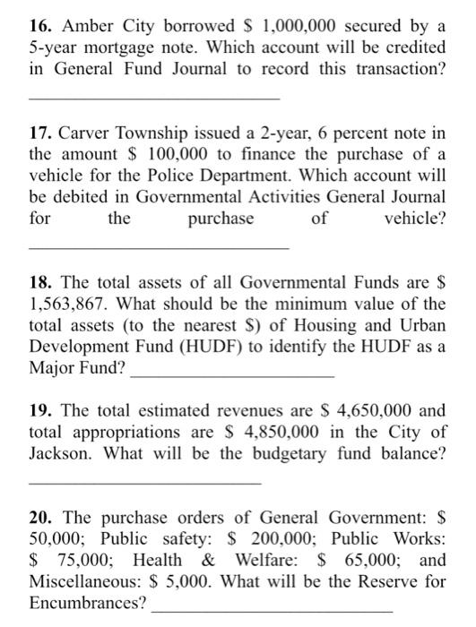  16. Amber City borrowed $ 1,000,000 secured by a 5-year mortgage