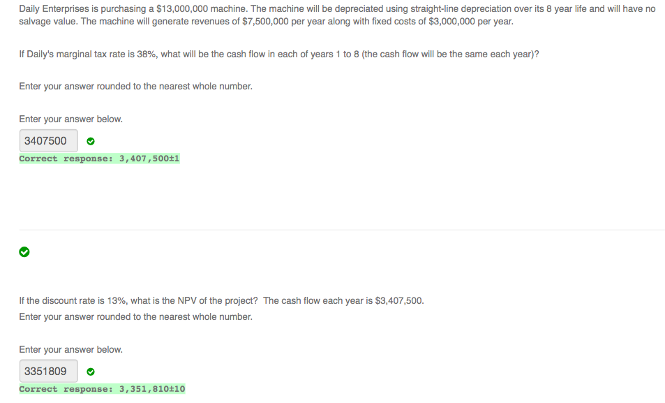  Daily Enterprises is purchasing a $13,000,000 machine. The machine will be