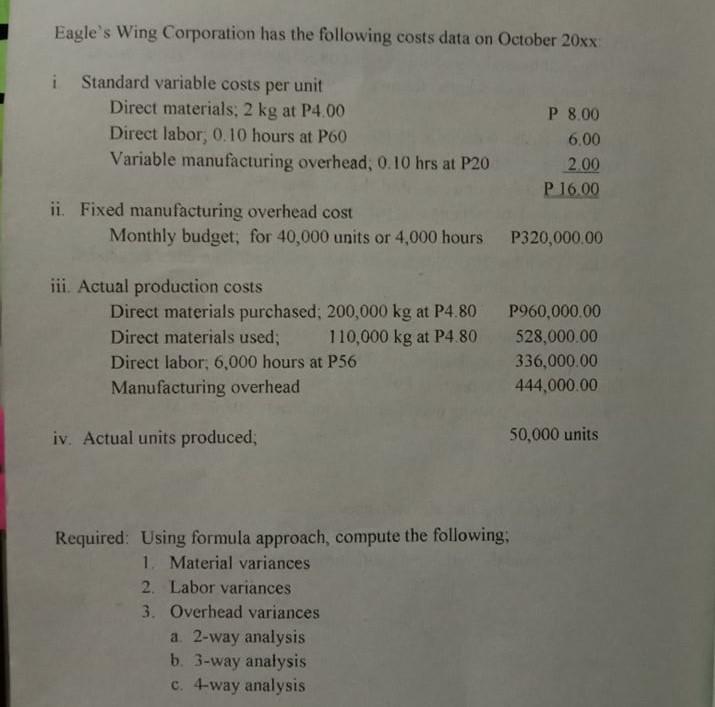  COMPUTE: 1.Overhead variances A. 2-way analysis B. 3-way analysis C. 4-way