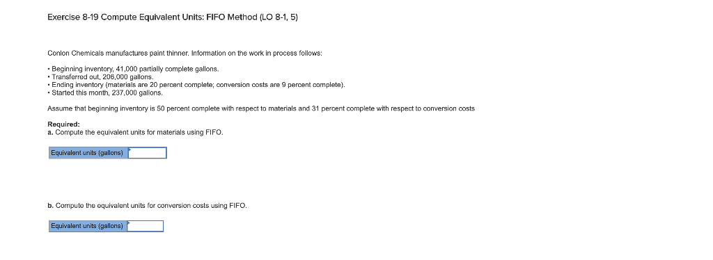  Exercise 8-19 Compute Equivalent Units: FIFO Method (LO 8-1,5) Conlon Chemicals