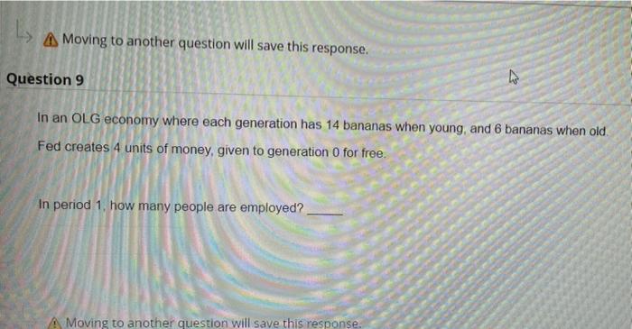  Moving to another question will save this response. Question 9 47