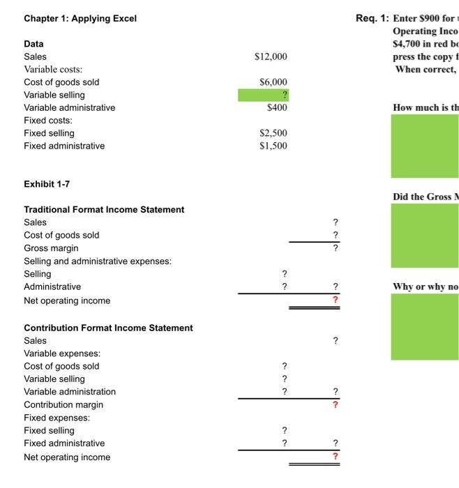 Excel Name: G#: Data Sales $12,000 Variable costs: Cost of goods sold