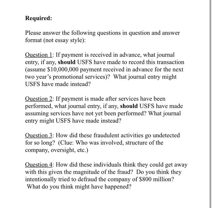  Required: Please answer the following questions in question and answer format